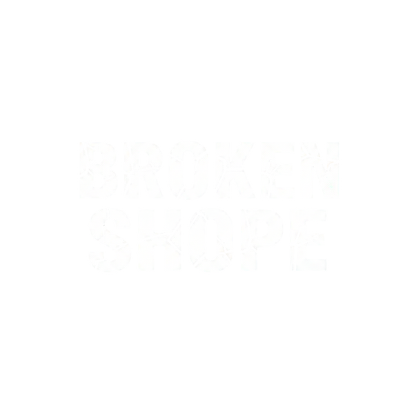 BROKEN SHOP
